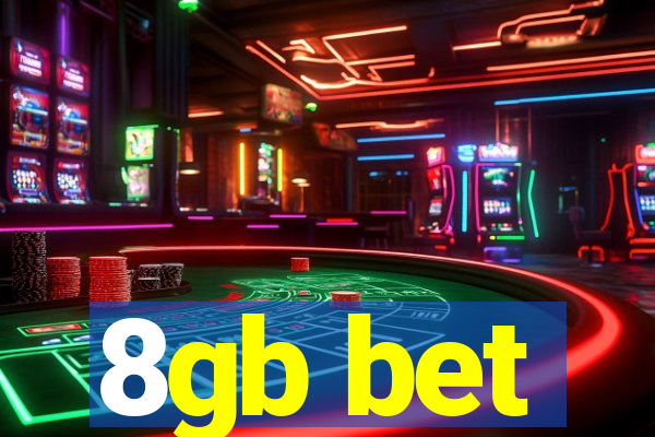 8gb bet